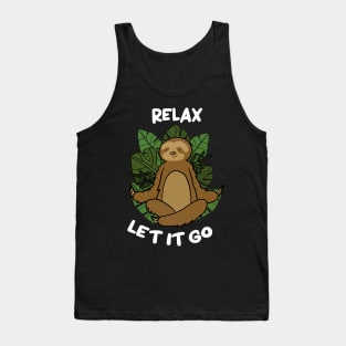 Relax Let it go Funny Sloth Meditation Yoga Tank Top